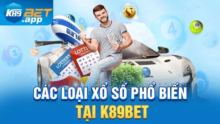 Các loại xổ số phổ biến tại K89bet