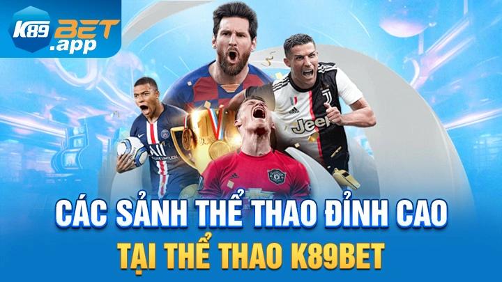 Các Sảnh Thể Thao Đỉnh Cao Tại Thể Thao K89Bet