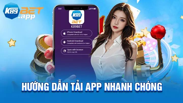 Hướng dẫn tải app K89Bet nhanh chóng