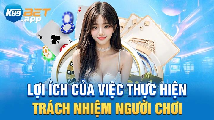 Lợi ích của việc thực hiện trách nhiệm người chơi