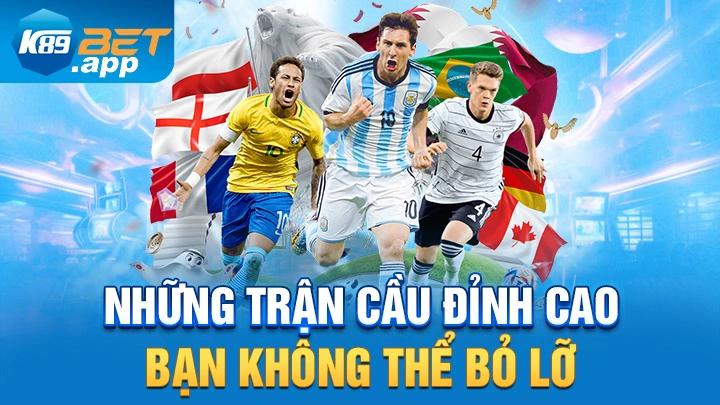 Những trận cầu đỉnh cao bạn không thể bỏ lỡ