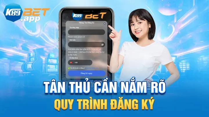 Quy trình đăng ký tài khoản K89Bet